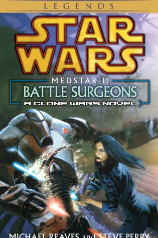 Cover of Battle Surgeons: Star Wars Legends (Medstar, Book I)