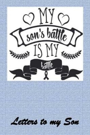 Cover of My SON's Battle, is MY Battle