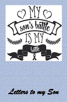 Book cover for My SON's Battle, is MY Battle