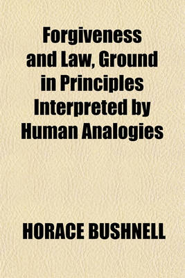 Book cover for Forgiveness and Law, Ground in Principles Interpreted by Human Analogies