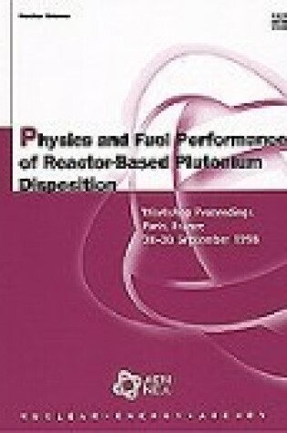 Cover of Oecd Proceedings Physics and Fuel Performance of Reactor-Based Plutonium Disposition: Workshop Proceedings - Paris, France, 28-30 September 1998