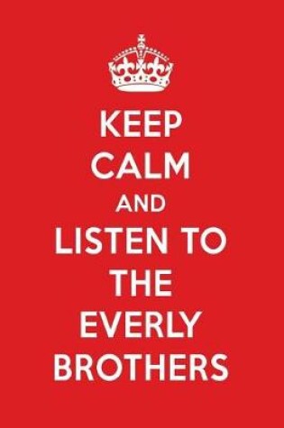 Cover of Keep Calm and Listen to the Everly Brothers