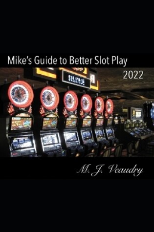 Cover of Mike's Guide to Better Slot Play