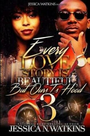 Cover of Every Love Story Is Beautiful, But Ours Is Hood 3