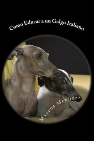 Cover of Como Educar a Un Galgo Italiano