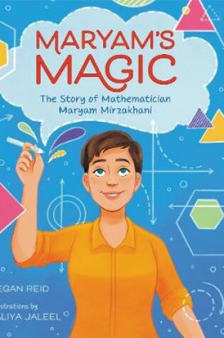 Cover of Maryam’s Magic: The Story of Mathematician Maryam Mirzakhani