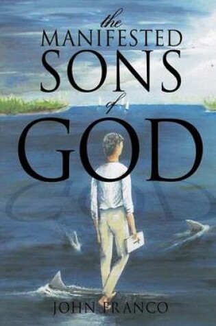 Cover of The Manifested Sons of God