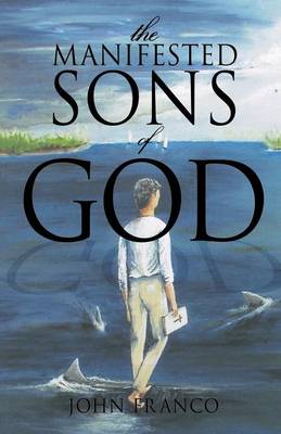 Book cover for The Manifested Sons of God