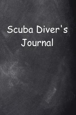 Book cover for Scuba Diver's Journal Chalkboard Design