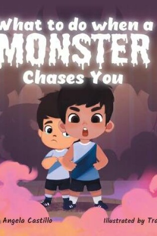 Cover of What to do when a Monster Chases You