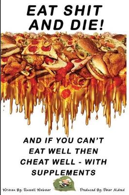 Book cover for Eat Shit And Die !