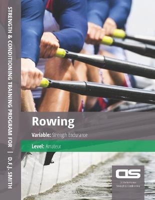Book cover for DS Performance - Strength & Conditioning Training Program for Rowing, Strength Endurance, Amateur