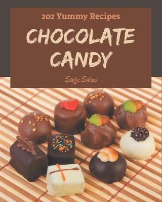 Book cover for 202 Yummy Chocolate Candy Recipes