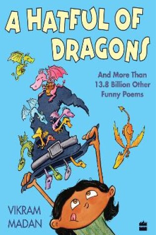 Cover of HATFUL OF DRAGONS AND MORE THAN 13.8 BILLION OTHER FUNNY POEMS