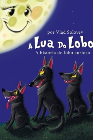 Cover of A Lua Do Lobo