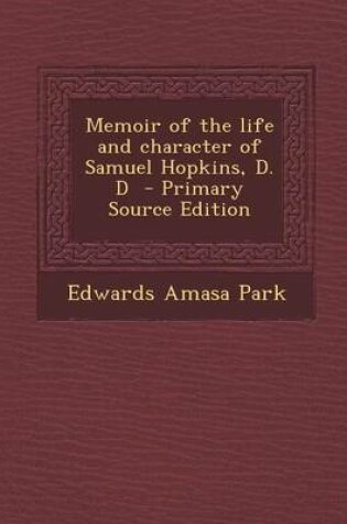 Cover of Memoir of the Life and Character of Samuel Hopkins, D. D