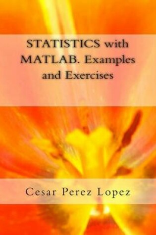 Cover of Statistics with Matlab. Examples and Exercises