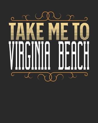 Book cover for Take Me To Virginia Beach