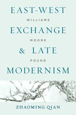 Book cover for East-West Exchange and Late Modernism