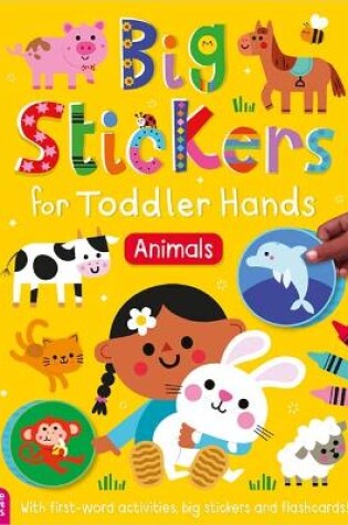 Cover of Big Stickers for Toddler Hands: Animals