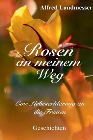 Cover of Rosen an Meinem Weg