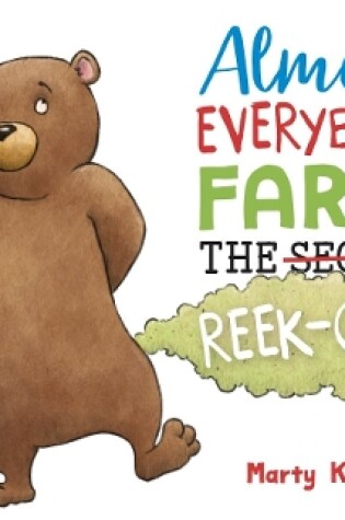 Cover of Almost Everybody Farts: The Reek-quel