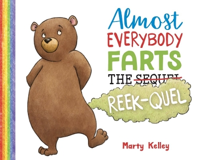 Cover of Almost Everybody Farts: The Reek-quel