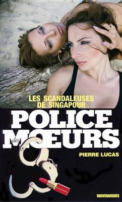 Book cover for Police Des Moeurs N33 Les Scandaleuses de Singapour