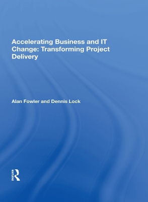 Book cover for Accelerating Business and IT Change: Transforming Project Delivery