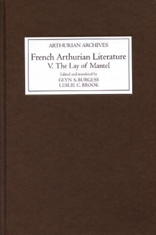 Cover of French Arthurian Literature V: The Lay of Mantel