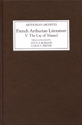 Book cover for French Arthurian Literature V: The Lay of Mantel