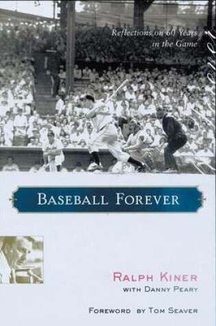 Cover of Baseball Forever: Reflections on 60 Years in the Game