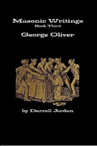 Cover of Masonic Writings of George Oliver