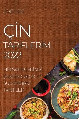 Book cover for Çİn Tarİflerİm 2022