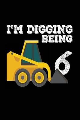 Book cover for I'm Digging Being 6