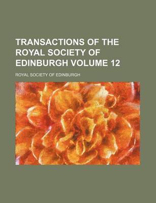 Book cover for Transactions of the Royal Society of Edinburgh Volume 12