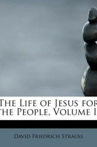 Cover of The Life of Jesus for the People, Volume II
