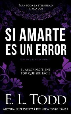 Book cover for Si Amarte Es Un Error