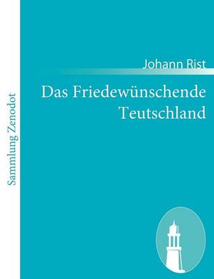 Book cover for Das Friedewünschende Teutschland