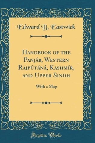 Cover of Handbook of the Panjáb, Western Rajpútáná, Kashmír, and Upper Sindh