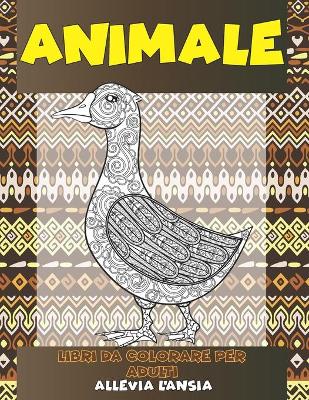 Cover of Libri da colorare per adulti - Allevia l'ansia - Animale