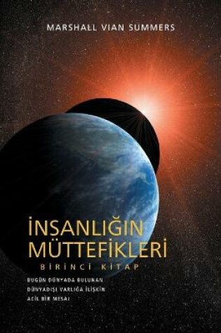 Cover of İnsanlığın Müttefikleri Birinci Kitap