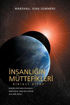 Book cover for İnsanlığın Müttefikleri Birinci Kitap