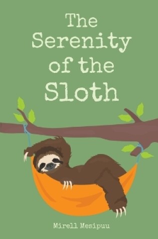 Cover of The Serenity of the Sloth