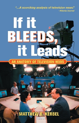 Book cover for If It Bleeds, It Leads