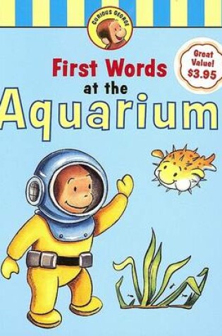 Cover of Curious George's First Words at the Aquarium