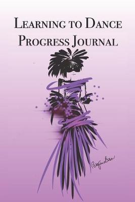Book cover for Learning to Dance Progress Journal