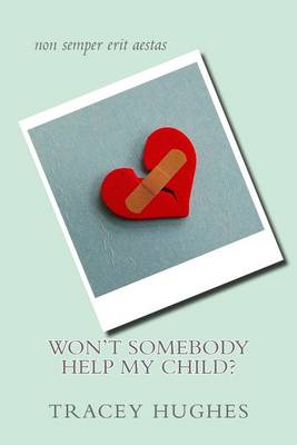 Book cover for Won't Somebody Help My Child?