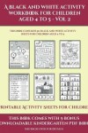 Book cover for Printable Activity Sheets for Children (A black and white activity workbook for children aged 4 to 5 - Vol 2)