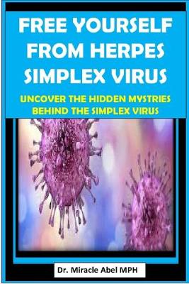 Cover of Free Yourself From Herpes Simplex Virus